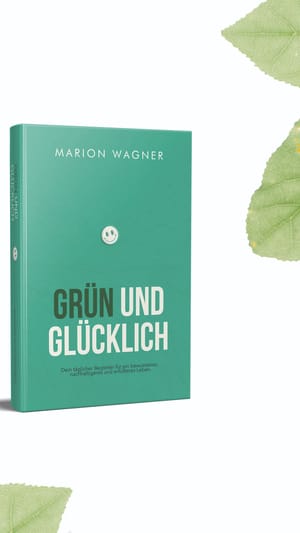 Grün und Glücklich