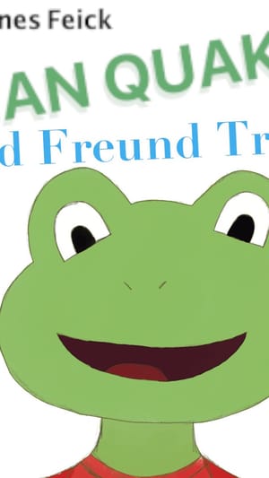 "Fabian Quak und Freund Träne" - Acappella Kinderbuch