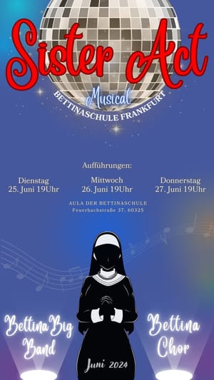 Sister Act - Schulmusical Bettinaschule Frankfurt