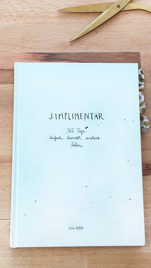 Simplimentär – einfach bewusst anders leben 2.0