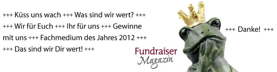 Das sind wir wert! Fundraiser-Magazin - Fachmedium des Jahres 2012?